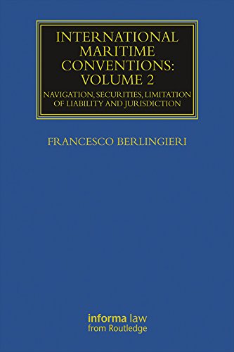 International Maritime Conventions (Volume 2): Navigation, Securities, Limitation of Liability and Jurisdiction (Maritime and Transport Law Library) (English Edition) baixar livro de graça