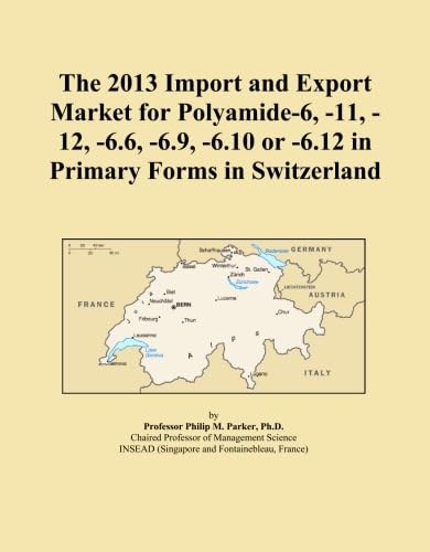 ler totalmente The 2013 Import and Export Market for Polyamide-6, -11, -12, -6.6, -6.9, -6.10 or -6.12 in Primary Forms in Switzerland