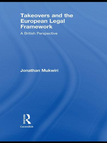Takeovers and the European Legal Framework: A British Perspective (English Edition) baixar o livro de graça