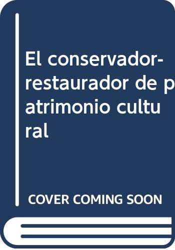 El conservador-restaurador de Patrimonio Cultural: Nuevos retos del profesional ante la intervención de la obra de arte baixar o livro de graça