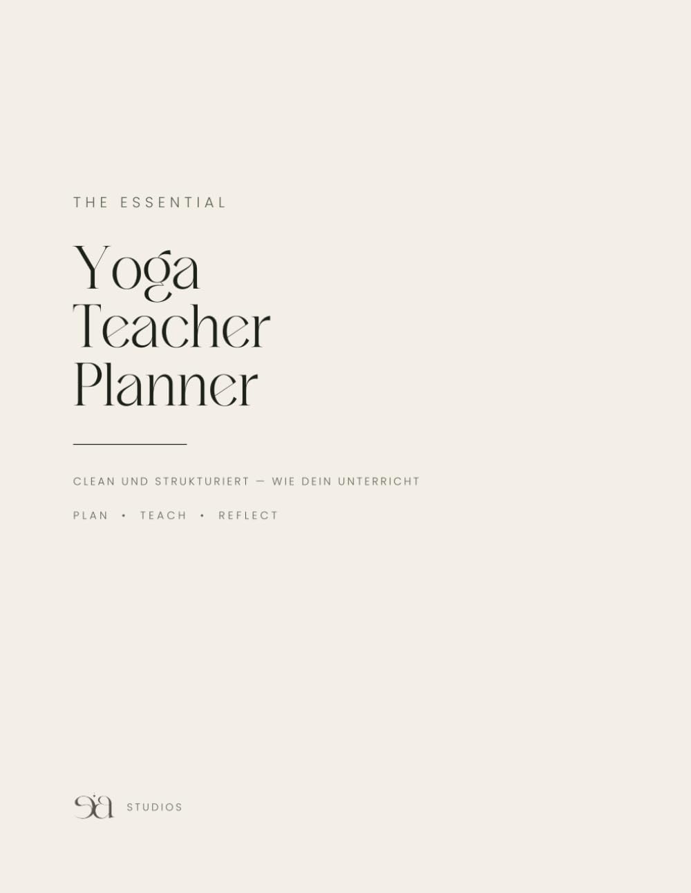capítulo por capítulo baixar The Essential Yoga Teacher Planner: Der undatierte Planer für Yogalehrer:innen – Unterricht planen, Sequenzen entwickeln, reflektieren (German Edition)