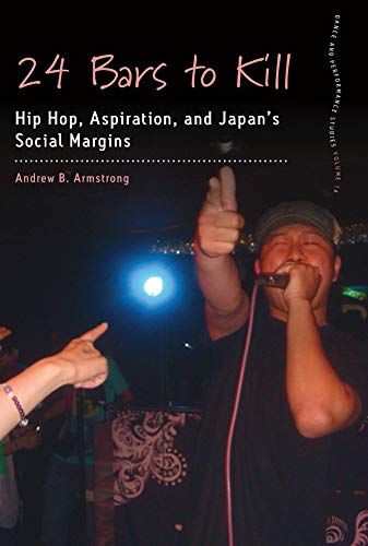 24 Bars to Kill: Hip Hop, Aspiration, and Japan's Social Margins (Dance and Performance Studies Book 14) (English Edition) baixar o livro de graça