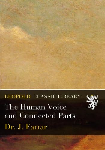 The Human Voice and Connected Parts baixar o livro de graça