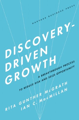 ler totalmente Discovery-Driven Growth: A Breakthrough Process to Reduce Risk and Seize Opportunity (English Edition)