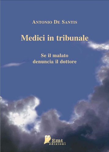 Medici in Tribunale. Se il malato denuncia il dottore (Italian Edition) baixar livro de graça