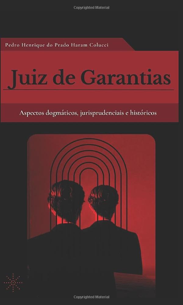 ler totalmente Juiz de Garantias: Aspectos dogmáticos, jurisprudenciais e históricos (Portuguese Edition)