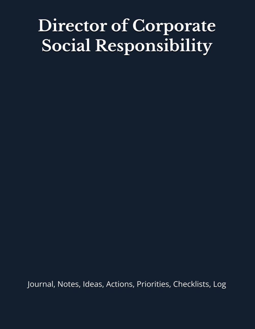 Director of Corporate Social Responsibility: Journal, Notes, Ideas, Actions, Priorities, Checklists, Log | Tool for Daily Goal Setting Tracker | Time... | Project Office Book Gifts for Meetings baixar livro de graça