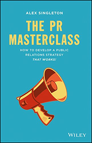 The PR Masterclass: How to develop a public relations strategy that works! (English Edition) baixar livro de graça