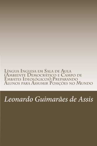 capítulo por capítulo baixar Lingua Inglesa Em Sala De Aula Ambiente Democratico E Campo De Embates Ideologicos: Preparando Alunos Para O Mundo