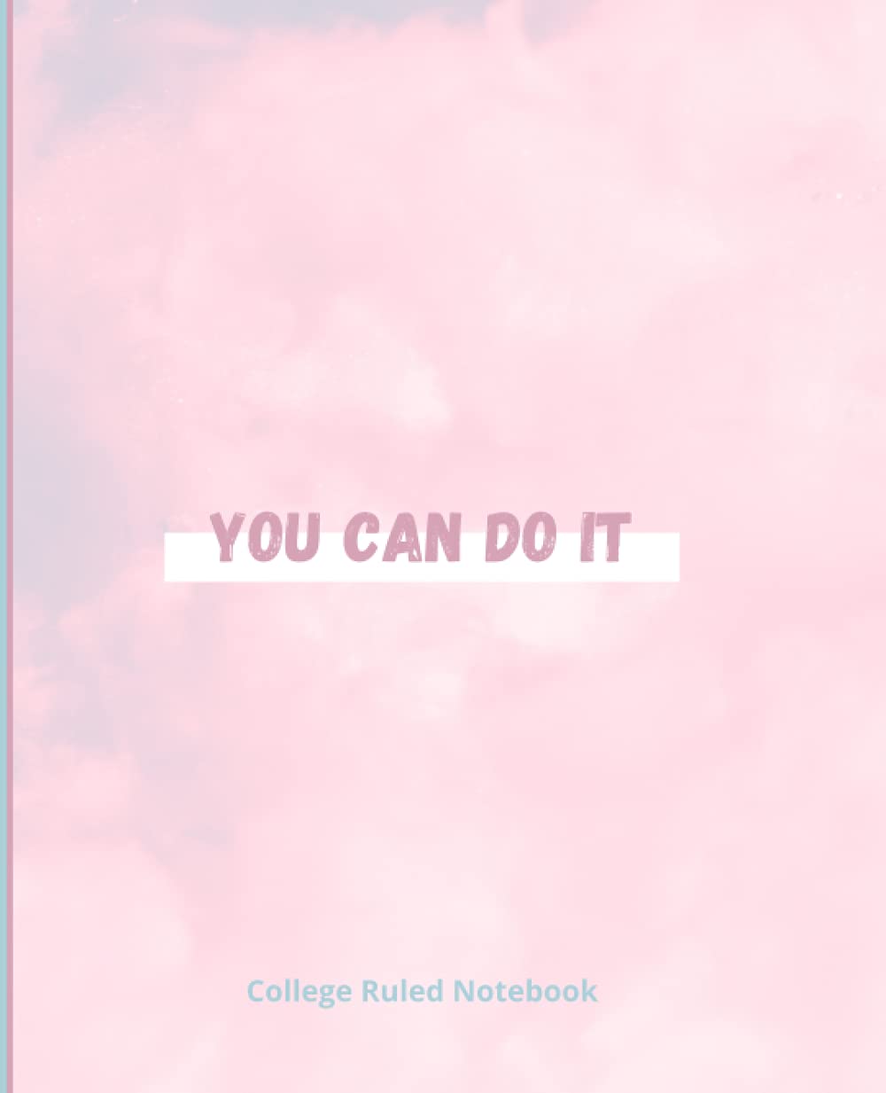You Can Do It: Composition Notebook for Girls, College Ruled Notebook No Holes, 7.5" x 9.25", 110 Pages baixar o livro de graça
