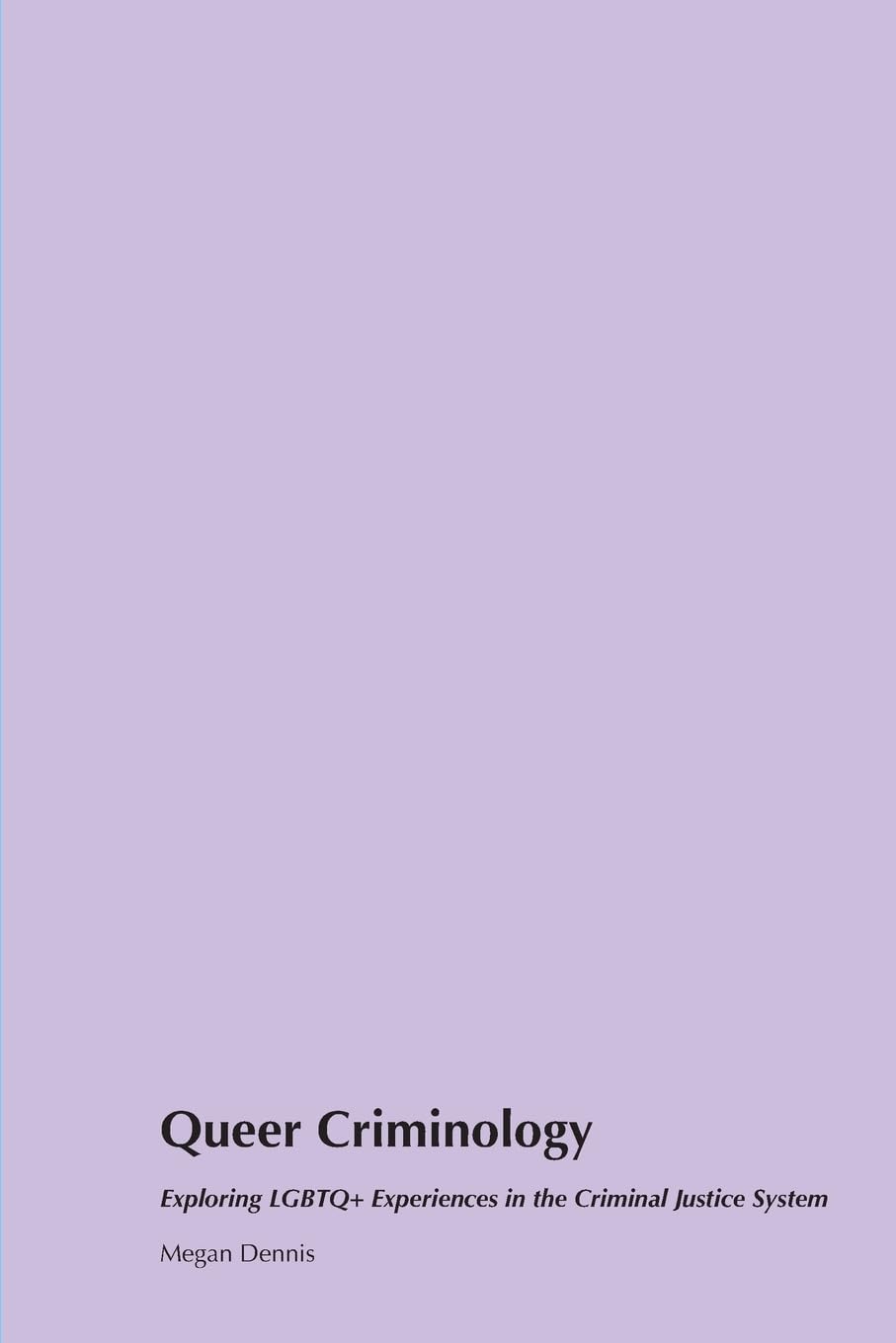ler totalmente Queer Criminology: Exploring LGBTQ+ Experiences in the Criminal Justice System