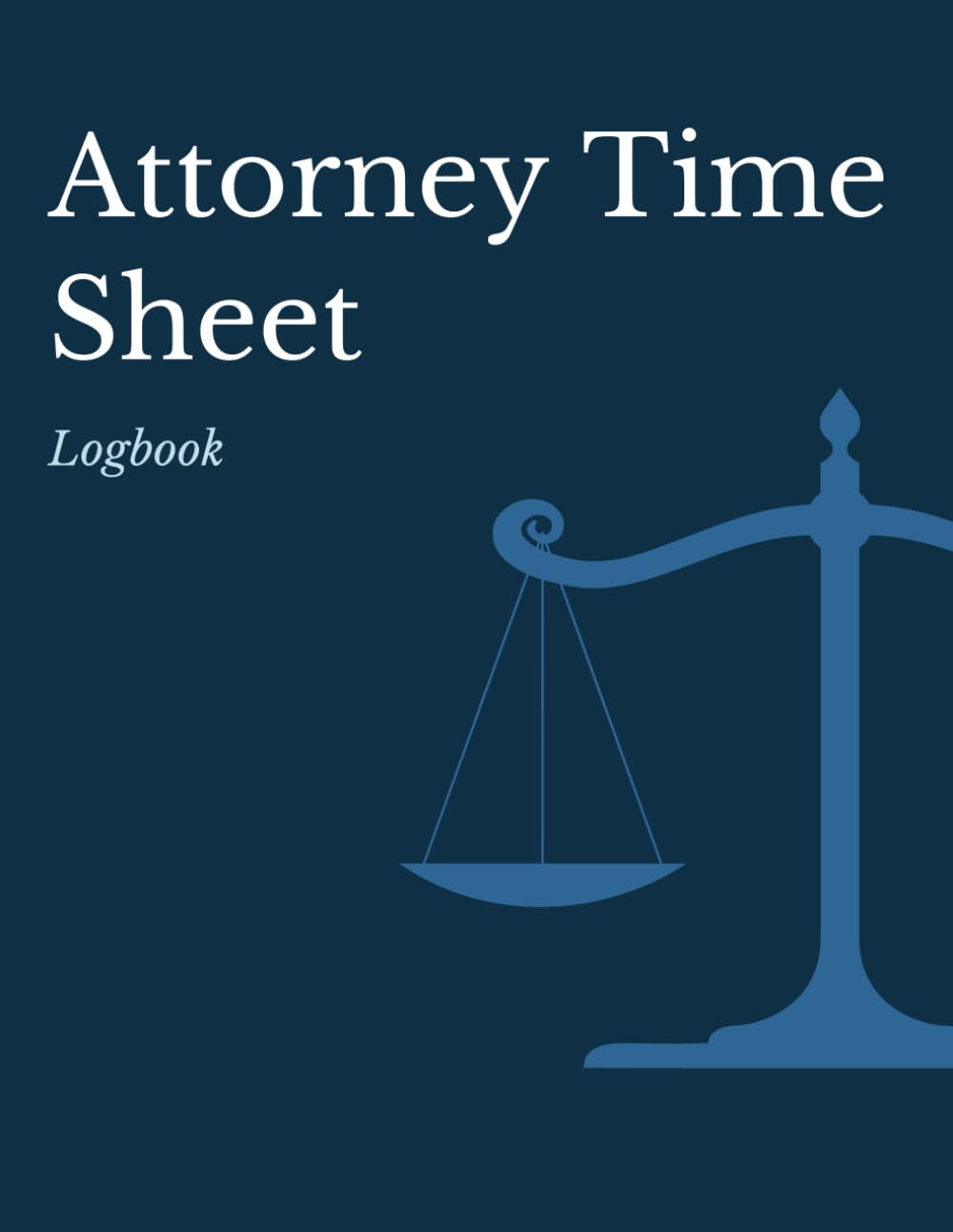 ler totalmente Attorney Time Sheet Logbook: Attorney Time Sheet Journal and Logbook For Lawyers To Record and Track Billable Hours | Attorney Time Entry Log Book | large Size - 120 pages.