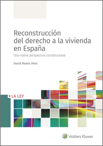 capítulo por capítulo baixar Reconstrucción del derecho a la vivienda en España. Una nueva perspectiva constitucional (Spanish Edition)
