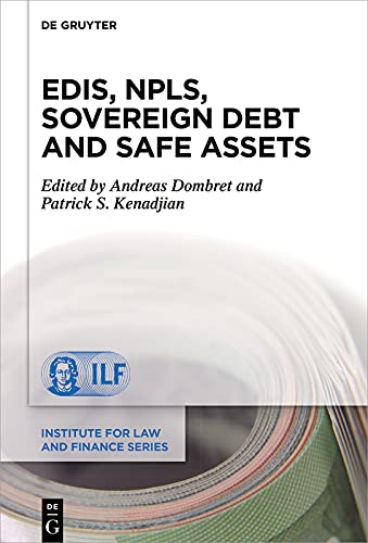 EDIS, NPLs, Sovereign Debt and Safe Assets (Institute for Law and Finance Series Book 23) (English Edition)