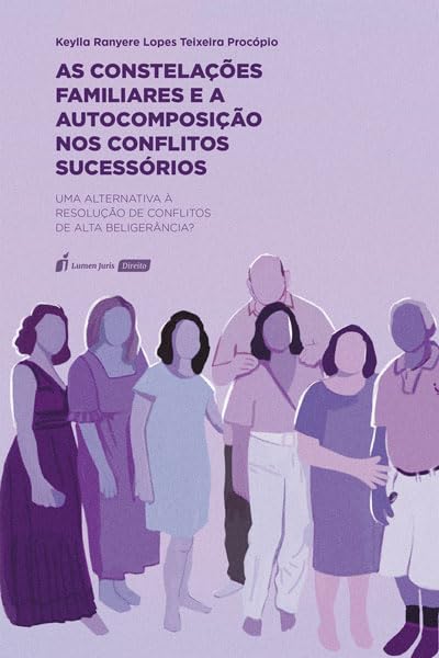 Constelações Familiares e a Autocomposição nos Conflitos Sucessórios, As - 2023 baixar livro de graça