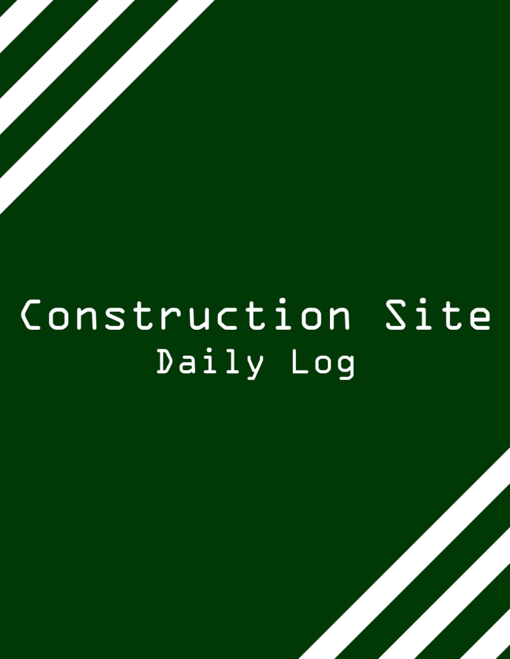 ler totalmente Construction Site Daily Log: Site Manager's Construction Logbook Planner, a Progress Tracking Log Book for Contractor's Job Supervisor Diary... Tracker and Journal Activity Management