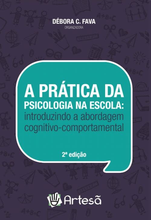 A prática da psicologia na escola: introduzindo a abordagem cognitivo-comportamental baixar livro de graça