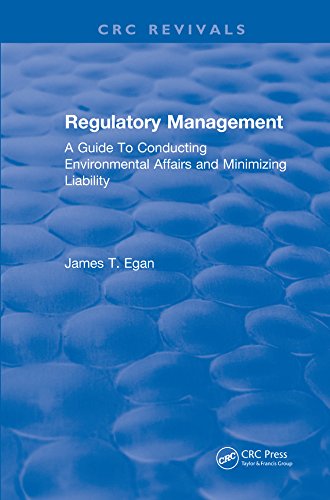 Regulatory Management: A Guide To Conducting Environmental Affairs and Minimizing Liability (English Edition) baixar livro de graça