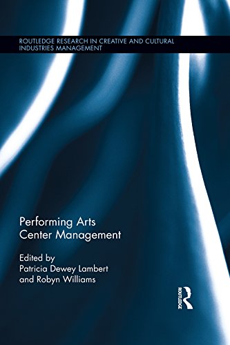 Performing Arts Center Management (Routledge Research in the Creative and Cultural Industries) (English Edition) baixar livro de graça