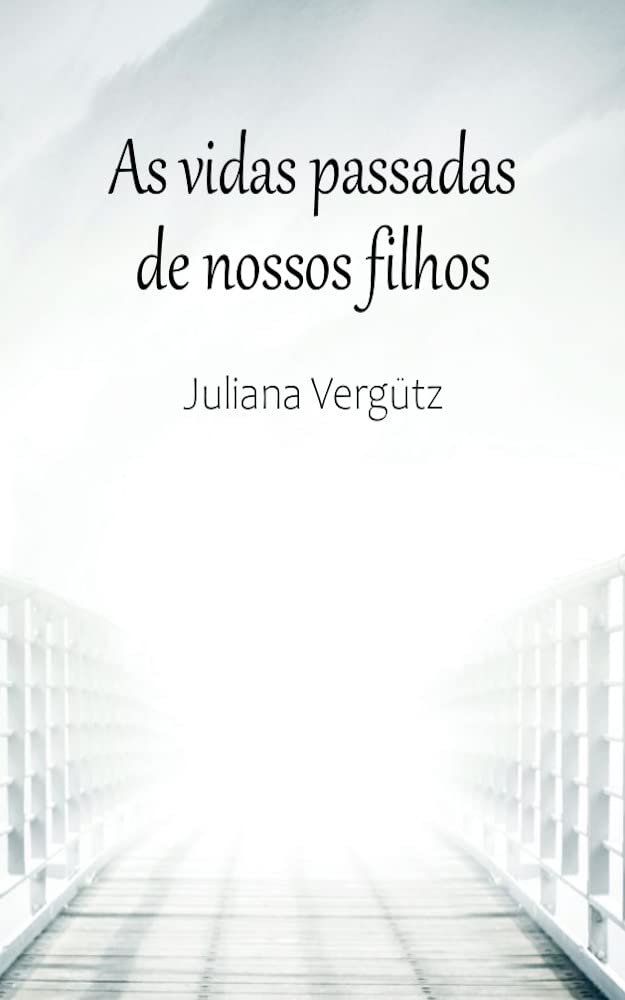 As vidas passadas de nossos filhos baixar livro de graça