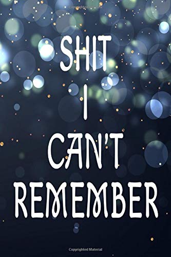 SHIT I CAN'T REMEMBER: Large Print Password Logbook 110 Page Size 6 X 9 Inches Matte Cover Design Cream Paper Sheet ~ Tabs - Senior # Remember Quality Print.
