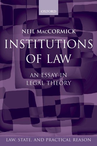 ler totalmente Institutions of Law: An EsSay in Legal Theory (Law, State, and Practical Reason) (English Edition)