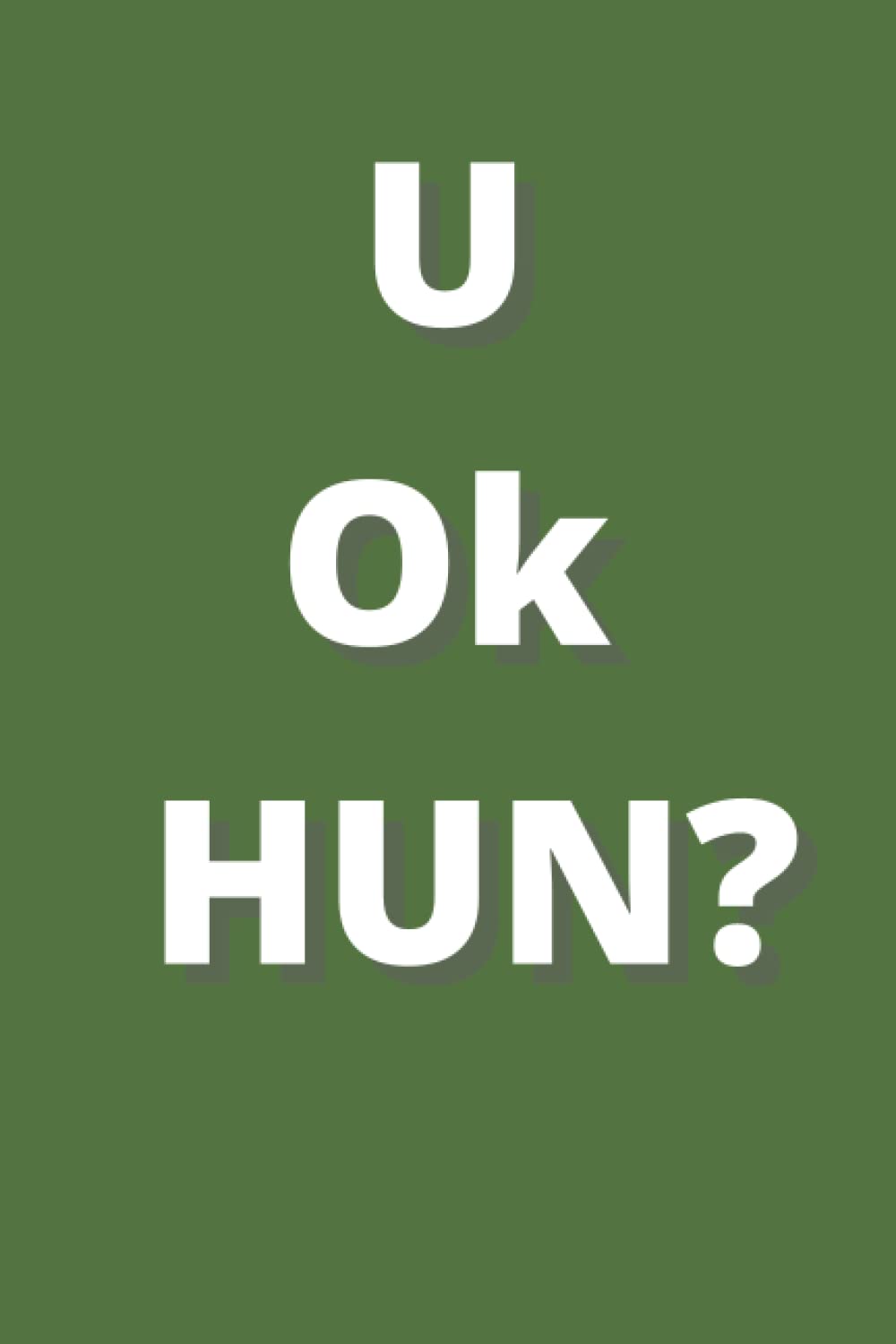 U Okay Hun? Book Gift Journal Print Notepad Notebook| Journal for Family, Friend, Yourself 120 Lined pages 6 x 9 inches: 120 lined pages Note book in... school, office, lists, teachers and diary baixar o livro de graça