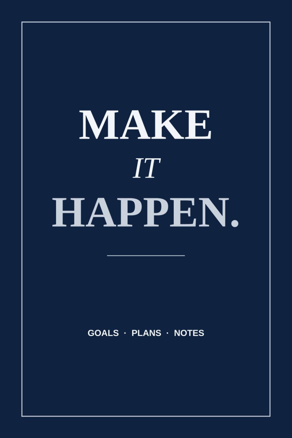 capítulo por capítulo baixar Make It Happen: A Lined Notebook for Goals, Plans and Everyday Notes — Navy and Silver Edition — 120 Pages