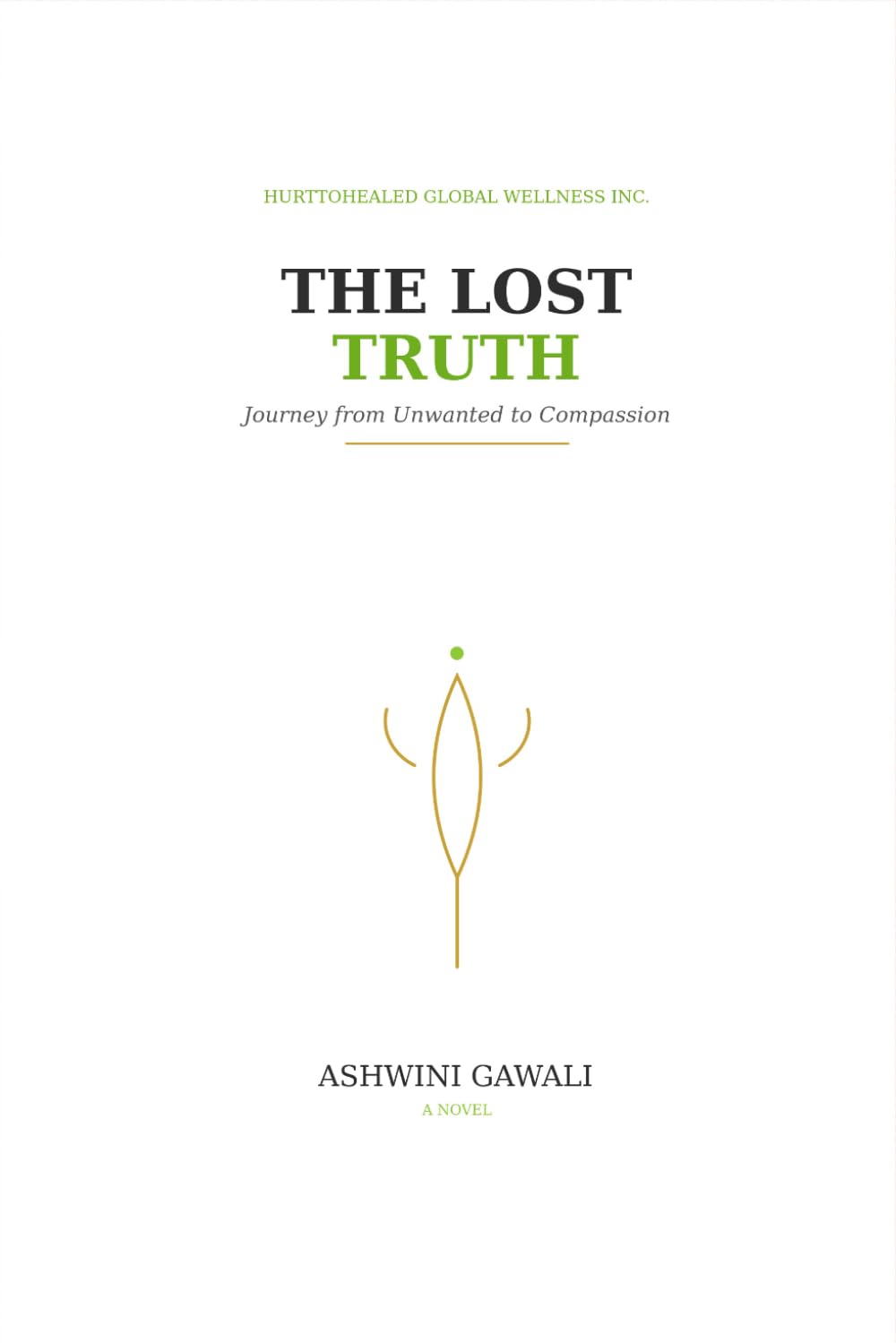 The Lost Truth: A Novel of Silence, Secrets, and the Courage to Be Loved: Inspirational fiction, For Therapy-adjacent readers, readers of women's fiction / literary fiction wit baixar livro de graça