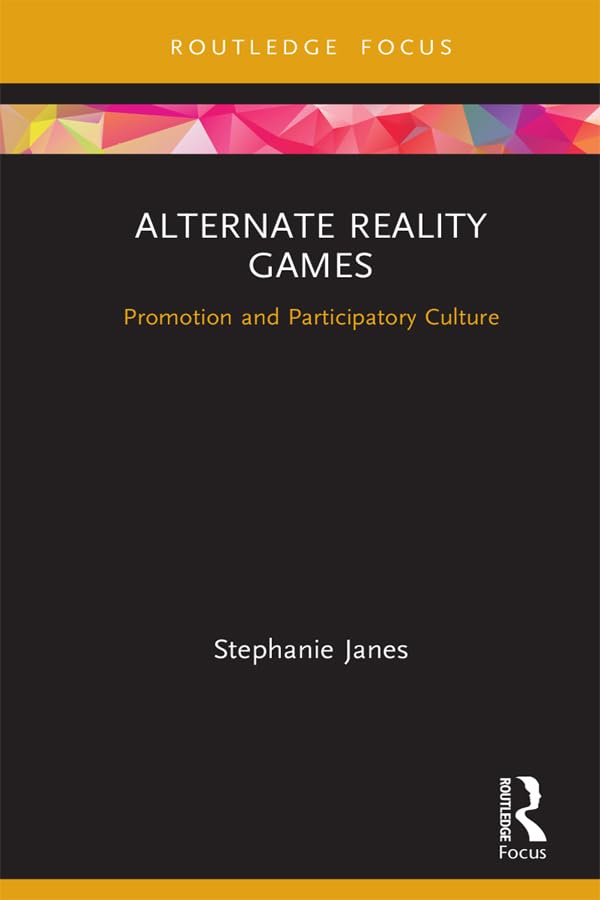 ler totalmente Alternate Reality Games: Promotion and Participatory Culture (Routledge Critical Advertising Studies) (English Edition)