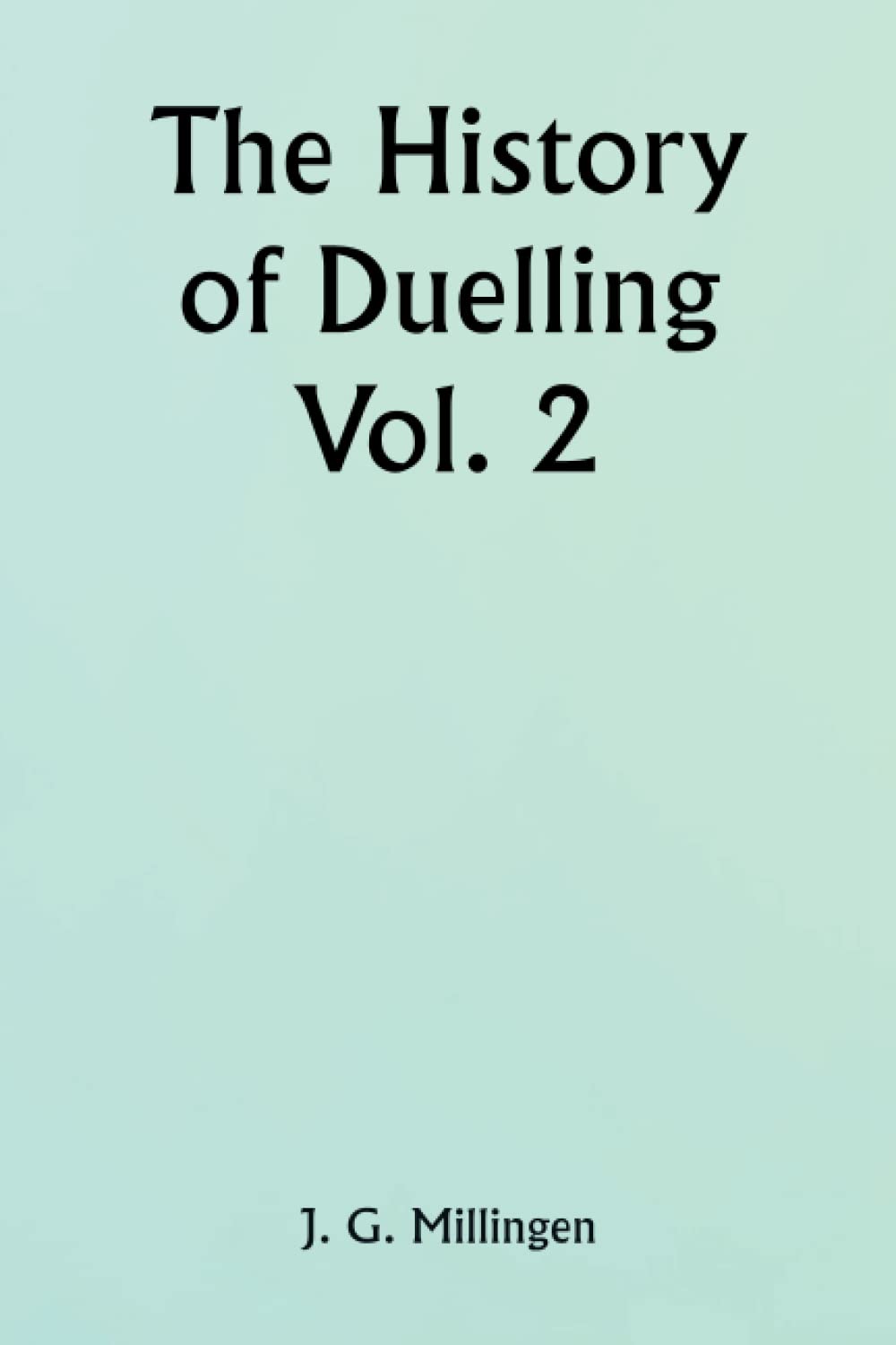 The History of Duelling. Vol. 2 baixar o livro de graça