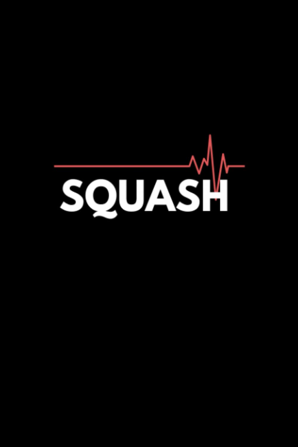 Squash Themed Notebook/Journal: Squash Heartbeat | Squash Racquet | Squash Game | Squash Court | Squash Sport baixar o livro de graça