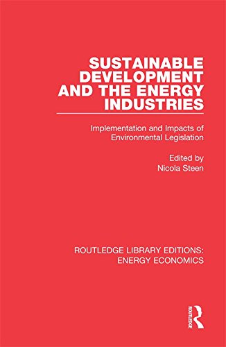 ler totalmente Sustainable Development and the Energy Industries: Implementation and Impacts of Environmental Legislation (Routledge Library Editions: Energy Economics) (English Edition)
