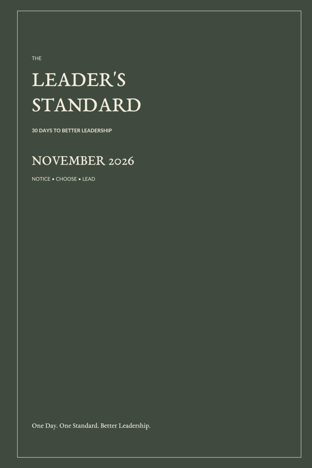 The Leader’s Standard 2026: 30-Day Leadership Journal & Daily Planner for Managers, Team Leaders and Aspiring Leaders: 30 Days to Better Leadership: Notice. Choose. Lead. baixar o livro de graça