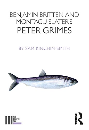 Benjamin Britten and Montagu Slater's Peter Grimes (The Fourth Wall) (English Edition)