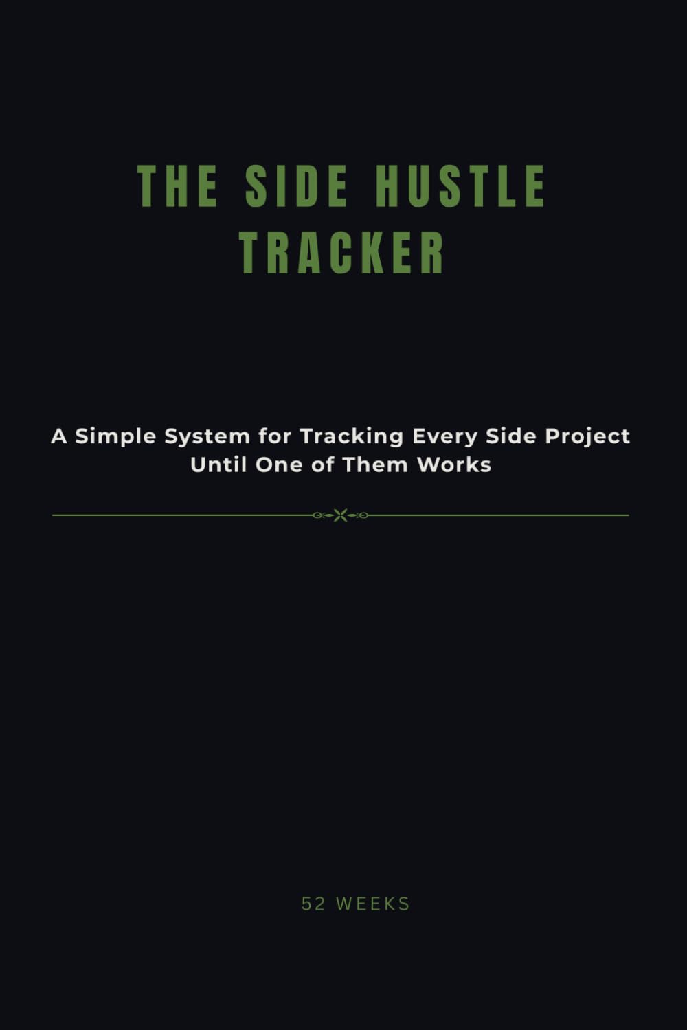 The Side Hustle Tracker: A Simple System for Tracking Every Side Project Until One of Them Works baixar o livro de graça