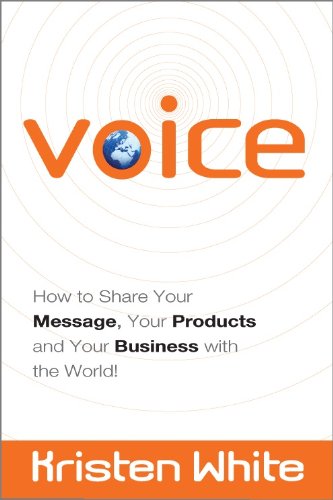 Voice: How to Share Your Message, Your Products and Your Business with the World! (English Edition) baixar livro de graça