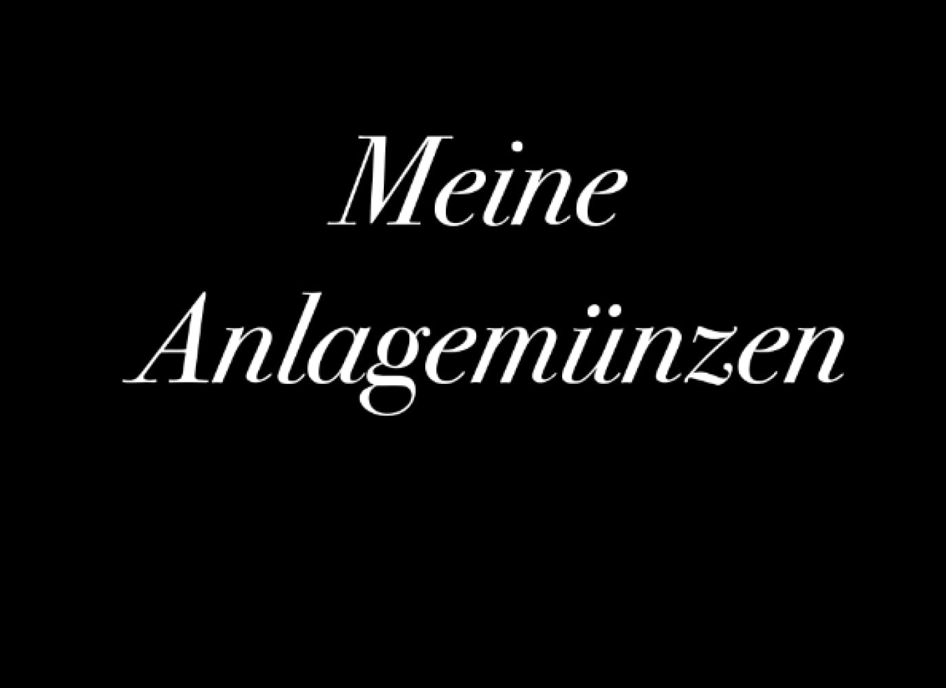 Meine Anlagemünzen - Münzbuch für Numismatiker, Münz Inventar niederschreiben, Münzen Sammler, Notizbuch zur Verwaltung von Münzsammlungen für... Münzbestand, 120 Seiten (German Edition) baixar livro de graça