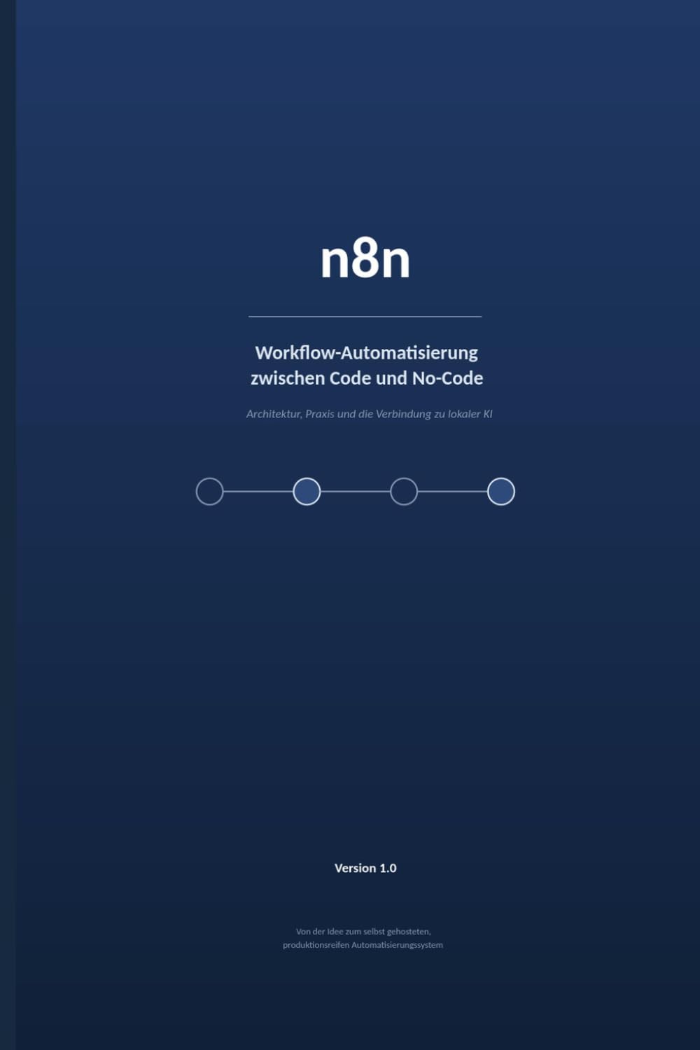 capítulo por capítulo baixar n8n Handbuch: Architektur, Betrieb, Workflow-Entwicklung und KI-Integration (German Edition)