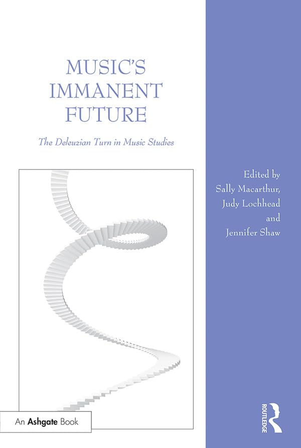 capítulo por capítulo baixar Music's Immanent Future: The Deleuzian Turn in Music Studies (English Edition)