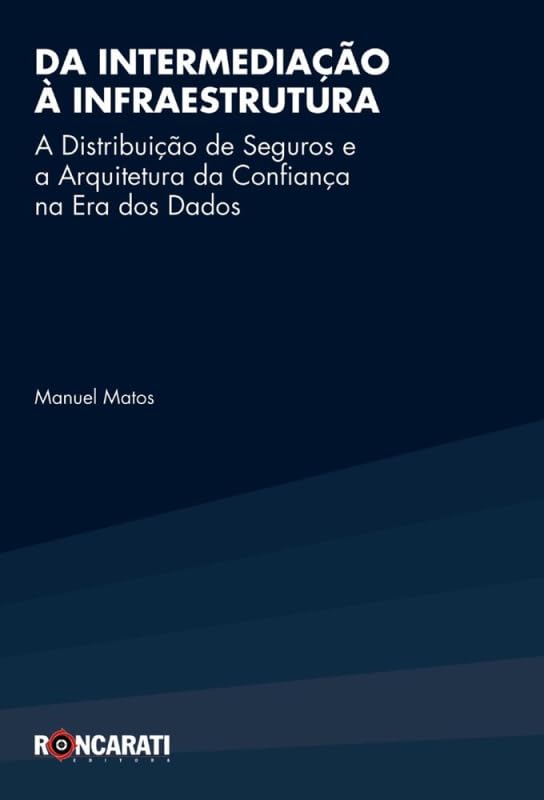 ler totalmente Da Intermediação à Infraestrutura - A Distribuição De Seguros e a Arquitetura Da Confiança Na Era Dos Dados