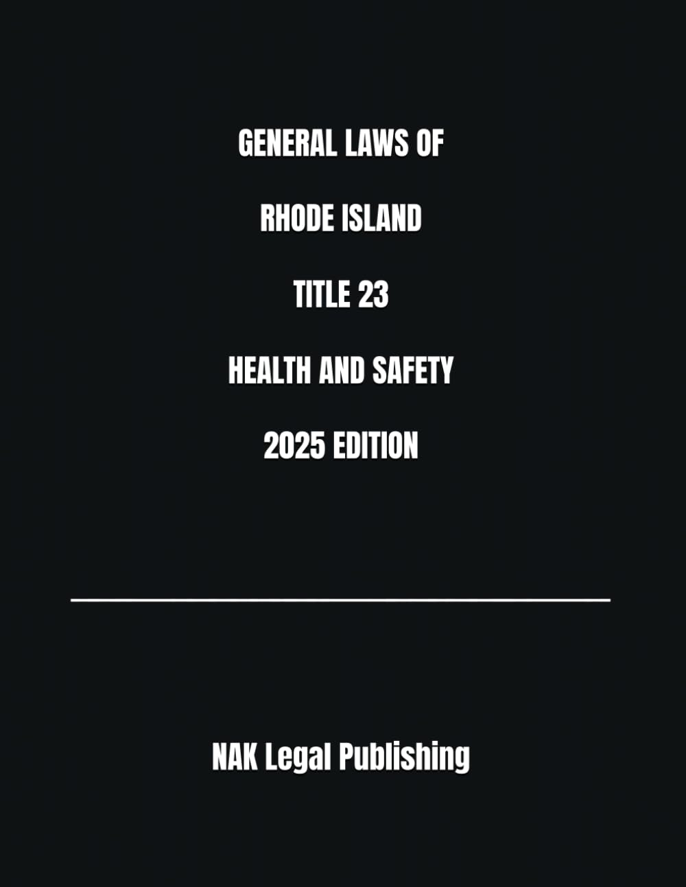 ler totalmente GENERAL LAWS OF RHODE ISLAND TITLE 23 HEALTH AND SAFETY 2025 EDITION