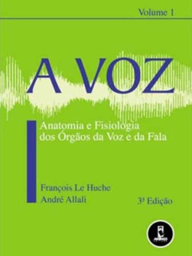 A Voz Anatomia E Fisiolgia Vol 1 baixar o livro de graça