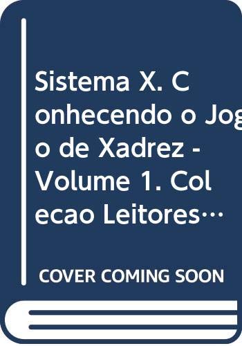 capítulo por capítulo baixar Sistema X. Conhecendo o Jogo de Xadrez - Volume 1. Coleção Leitores Jovens