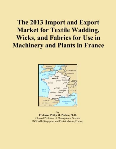 capítulo por capítulo baixar The 2013 Import and Export Market for Textile Wadding, Wicks, and Fabrics for Use in Machinery and Plants in France