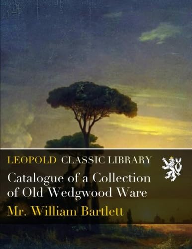 capítulo por capítulo baixar Catalogue of a Collection of Old Wedgwood Ware