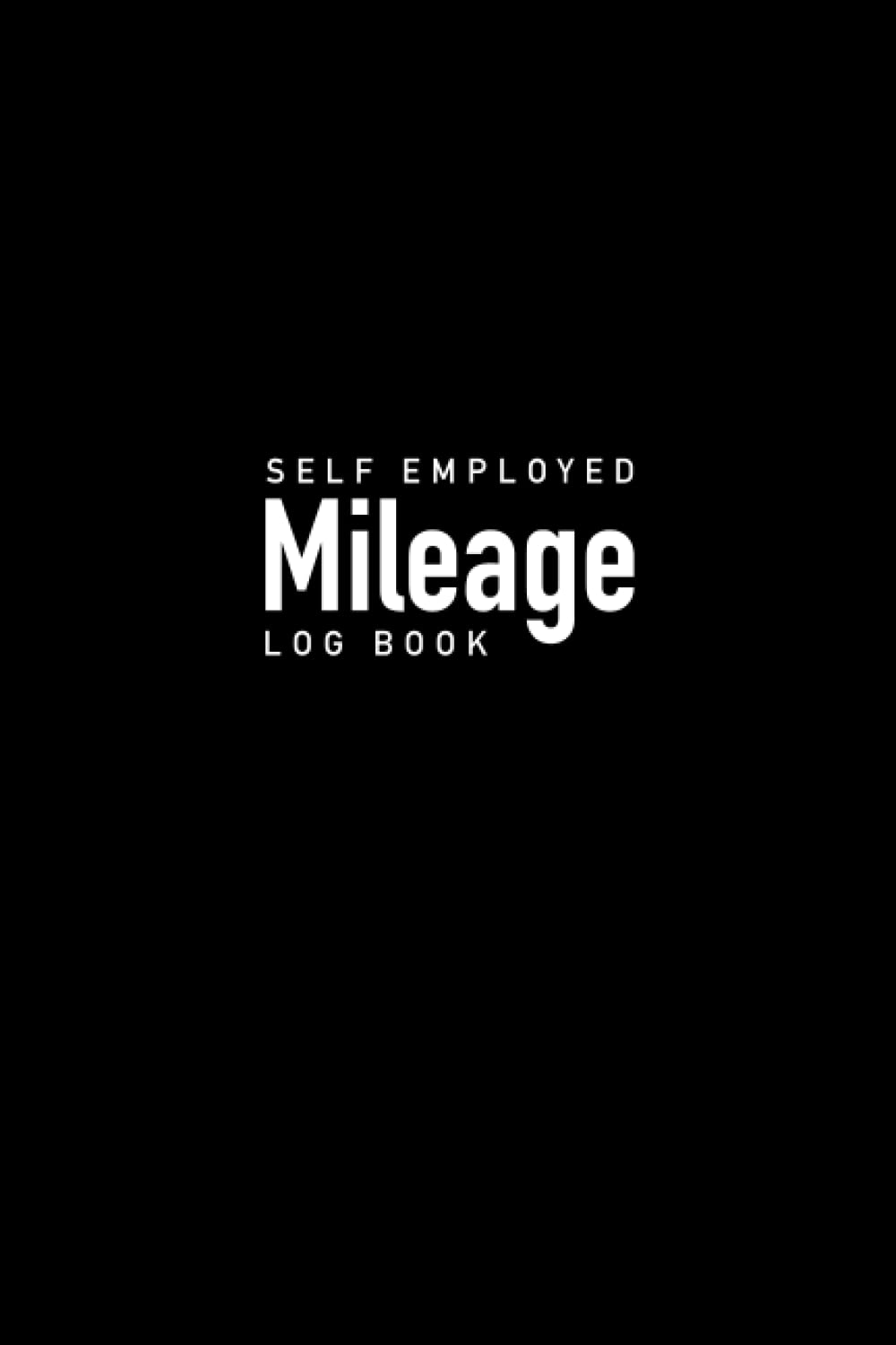 Self Employed Mileage Log Book: Vehicle Mileage Logbook for Tax Record Tracking, Odometer Mileage Tracker baixar o livro de graça