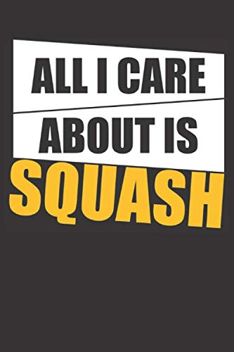 All I Care About Is Squash: Small Lined Notebook (6" X 9"), 120 Pages baixar o livro de graça
