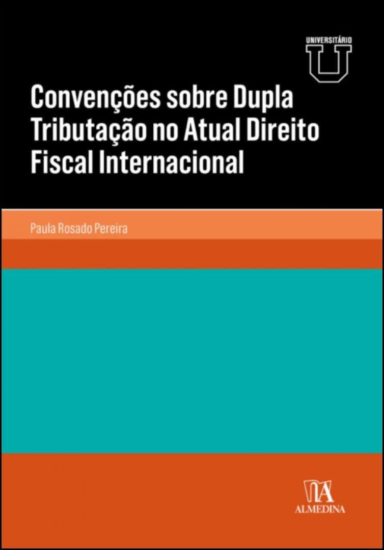 Convenções Sobre Dupla Tributação no Atual Direito Fiscal Internacional