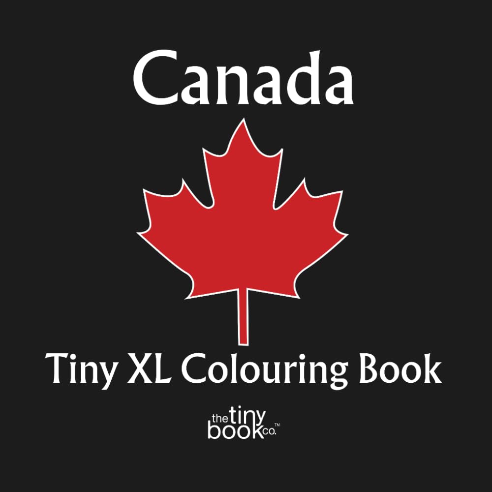 capítulo por capítulo baixar Canada Tiny XL Colouring Book: A Delightful Collection of 50 Fun Pages Filled with Beloved Symbols of Canada to Colour - Featuring Real Artists - No AI